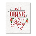 Eat, Drink and Be Merry - Gallery Wrapped Canvas Wall Art