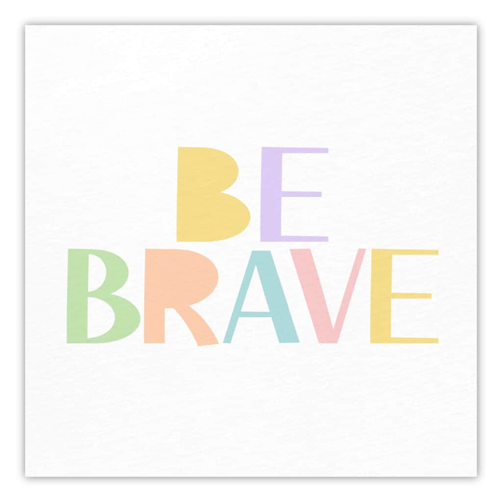 Be Brave Gallery-Wrapped Canvas
