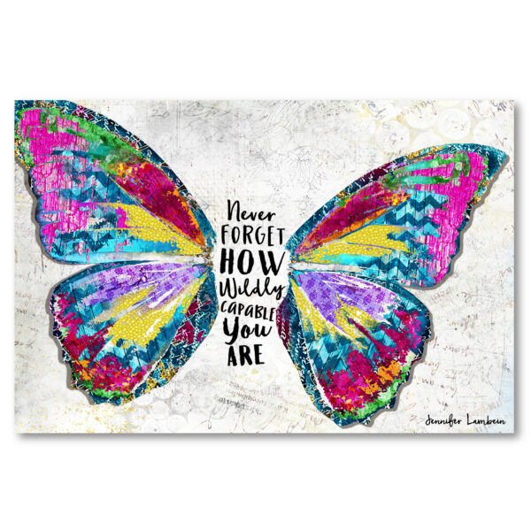 Jennifer Lambein ~ Never Forget How Capable You Are Butterfly Gallery-Wrapped Canvas