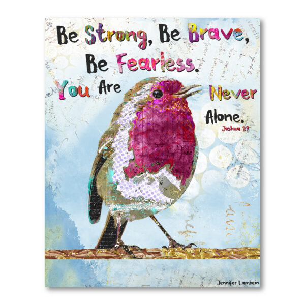 Jennifer Lambein ~ Be Strong, Be Brave Be Brave Gallery-Wrapped Canvas - Image 2