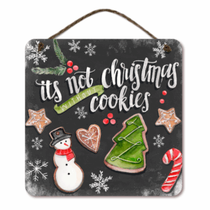 Its Not Christmas Without Cookies 15x15" Wooden Wall Art with Twine